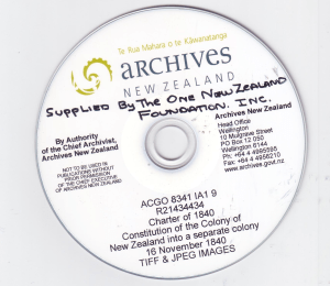 Archives New Zealand’s disc of the, “Charter of 1840, Constitution of the Colony of New Zealand into a separate colony, 16 November 1840". Use it or lose it!